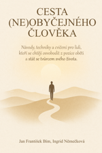 Cesta (ne)obyčejného člověka