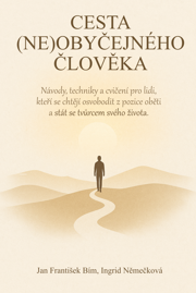 Cesta (ne)obyčejného člověka